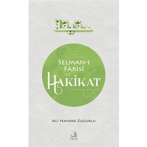 Selman-ı Farisi ve Hakikat