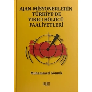 Ajan-Misyonerlerin Türkiye'de Yıkıcı Bölücü Faaliyetleri