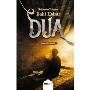 Kalplerden Yükselen İlahi Esinti - Dua