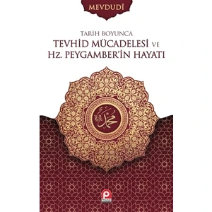 Tarih Boyunca Tevhid Mücadelesi ve Hz. Peygamber'in Hayatı (2 Cilt Takım)