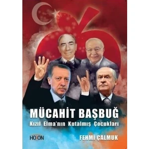 Mücahit Başbuğ - Kızıl Elma'nın Kutalmış Çocukları