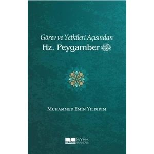 Görev ve Yetkileri Açısından Hz. Peygamber