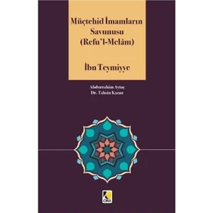 Müçtehid İmamların Savunusu (Refu'l - Melam)
