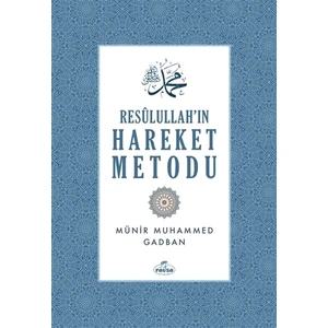 Resulullah'ın Hareket Metodu