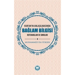 Kur'an'ın Anlaşılmasında Bağlam Bilgisi