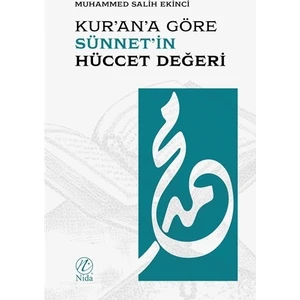 Kur'an'a Göre Sünnet'in Hüccet Değeri
