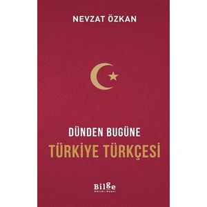 Dünden Bugüne Türkiye Türkçesi