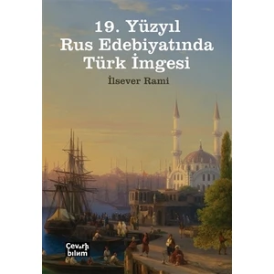 19. Yüzyıl Rus Edebiyatında Türk İmgesi