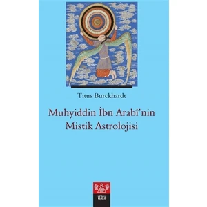 Muhyiddin İbn Arabi’nin Mistik Astrolojisi