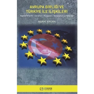 Avrupa Birliği ve Türkiye İle İlişkileri