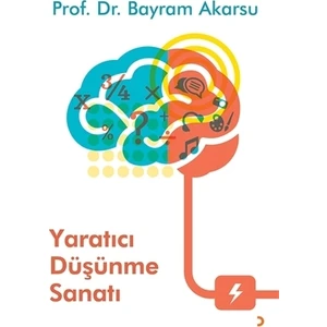 Yaratıcı Düşünme Sanatı