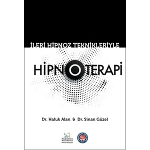 İleri Hipnoz Teknikleriyle Hipnoterapi