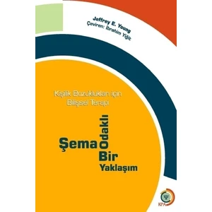 Kişilik Bozuklukları İçin Bilişsel Terapi - Şema Odaklı Bir Yaklaşım