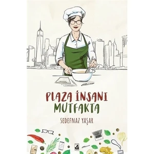 Plaza İnsanı Mutfakta