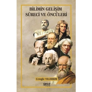 Bilimin Gelişim Süreci ve Öncüleri