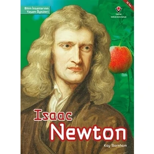 Isaac Newton - Bilim İnsanlarının Yaşam Öyküleri