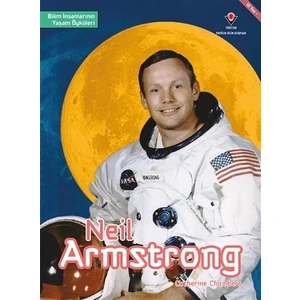 Neil Armstrong - Bilim İnsanlarının Yaşam Öyküleri