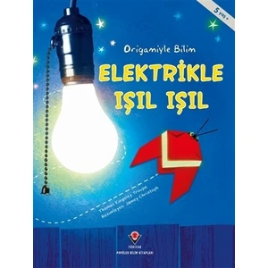Elektrikle Işıl Işıl - Origamiyle Bilim