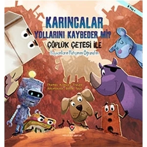 Karıncalar Yollarını Kaybeder mi? - Çöplük Çetesi ile Hayvanların İletişimini Öğrenelim