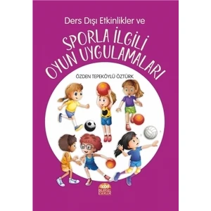 Ders Dışı Etkinlikler ve Sporla İlgili Oyun Uygulamaları