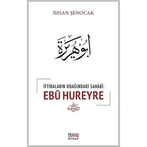 İftiraların Odağındaki Sahabi : Ebu Hureyre
