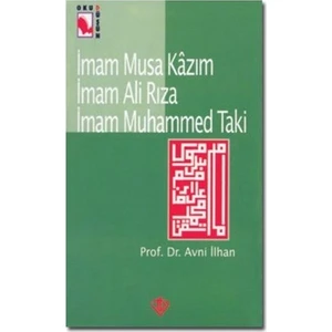 İmam Musa Kazım İmam Ali Rıza İmam Muhammed Taki