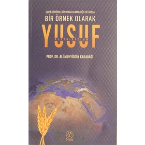 Bir Örnek Olarak Yusuf Aleyhisselam