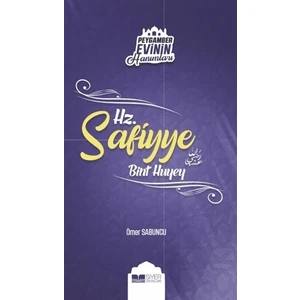 Peygamber Evinin Hanımları - Hz Safiyye Bint Huyey