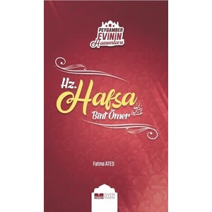 Peygamber Evinin Hanımları - Hz. Hafsa Bint Ömer