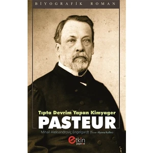 Tıpta Devrim Yapan Kimyager Pasteur