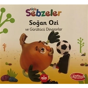 Soğan Ozi ve Gürültücü Dinazorlar - Küçük Sebzeler