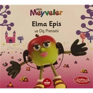 Elma Epis ve Diş Prensesi - Küçük Meyveler