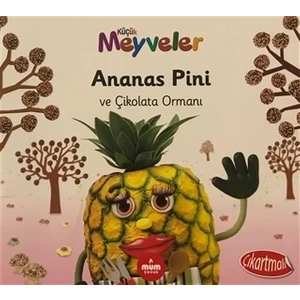 Ananas Pini ve Çikolata Ormanı - Küçük Meyveler