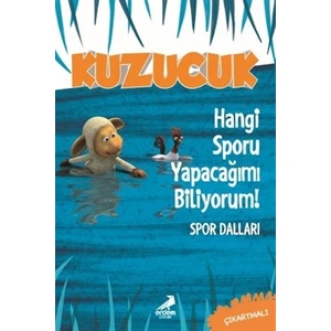 Kuzucuk - Hangi Sporu Yapacağımı Biliyorum!