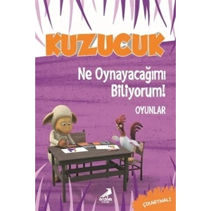 Kuzucuk - Ne Oynayacağımı Biliyorum!