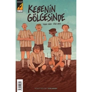 Kebenin Gölgesinde 2 - Son Araba
