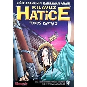 Yiğit Adana’nın Kahraman Anası Kılavuz Hatice
