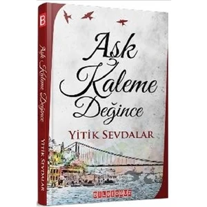Aşk Kaleme Değince