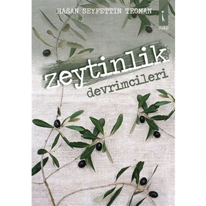 Zeytinlik Devrimcileri - Öykü - Hasan Seyfettin Teoman
