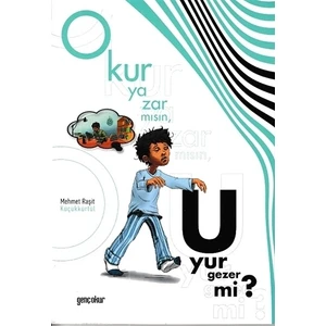 Okur Yazar mısın, Uyur Gezer mi?