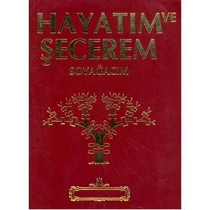 Hayatım ve Şecerem Soyağacım