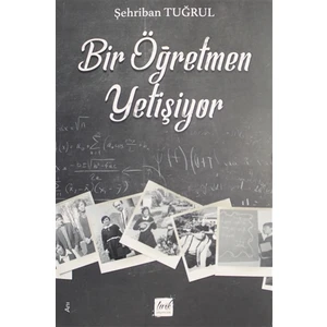 Bir Öğretmen Yetişiyor