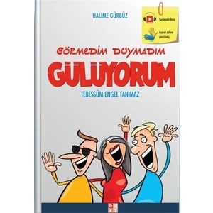 Görmedim Duymadım Gülüyorum