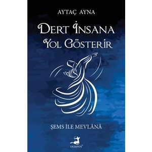 Dert İnsana Yol Gösterir - Aytaç Ayna