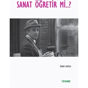 Sanat Öğretir mi?