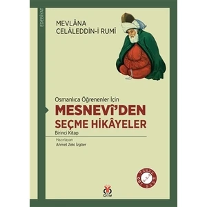 Osmanlıca Öğrenenler İçin Mesneviden Seçme Hikayeler 1