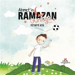 Ahmet'in Ramazan Günlüğü