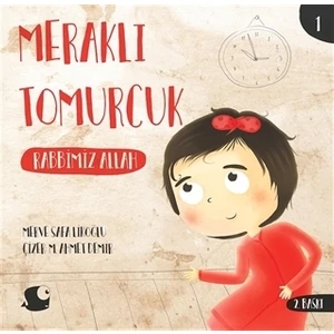 Rabbimiz Allah - Meraklı Tomurcuk 1