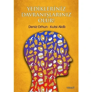 Yedikleriniz Davranışlarınız Olur