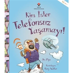 Kim İster Telefonsuz Yaşamayı!